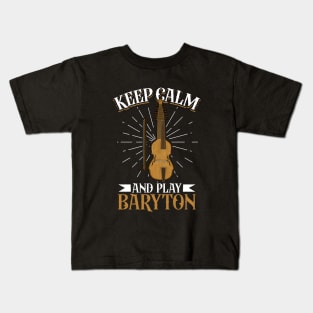 Keep Calm and play Baryton Kids T-Shirt